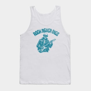 Rock never dies Tank Top